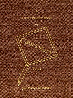 cover image of A Little Bronze Book of Cautionary Tales